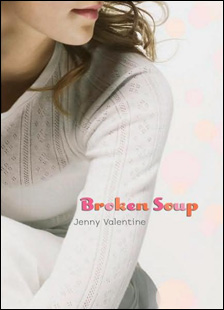 Broken Soup by Jenny Valetine