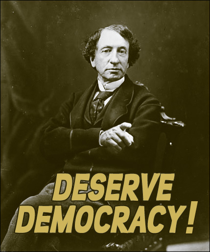 John A. Macdonald: Deserve Democracy