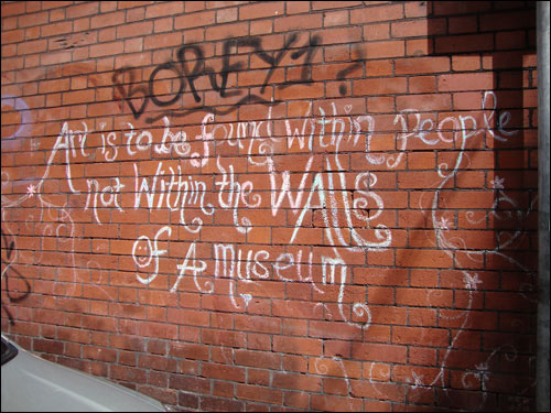 Art is to be found within people not within the walls of a museum