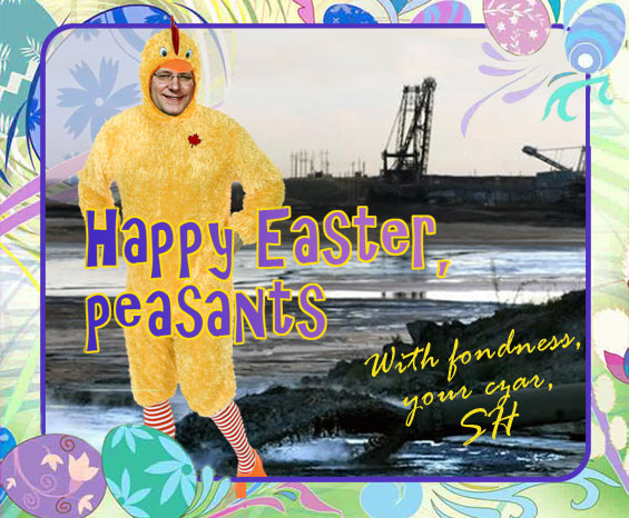 Stephen Harper card: Happy Easter, peasants! With fondness Your Czar, S.H.