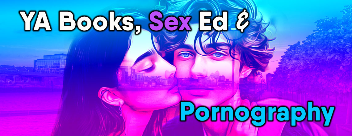 ya sex ed and pornography