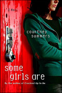 Some Girls Are (Courtney Summers)