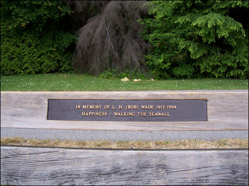 In memory of L.H.  (Bob) Wade 1912-1994 Happiness - walking the seawall